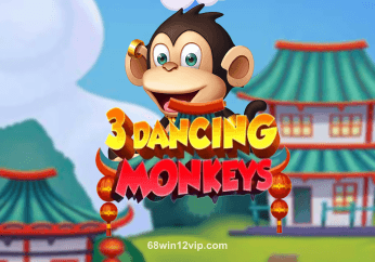 3 Dancing Monkeys - Trò chơi săn thưởng đỉnh cao tại 68 win