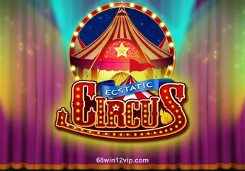 Hình ảnh Ecstatic Circus tại 68 win